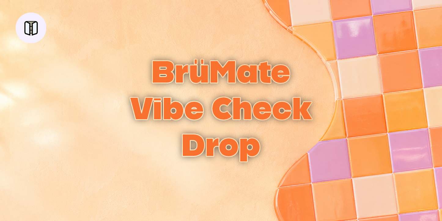 BrüMate's Vibe Check Drop Is Kicking off BrüMay